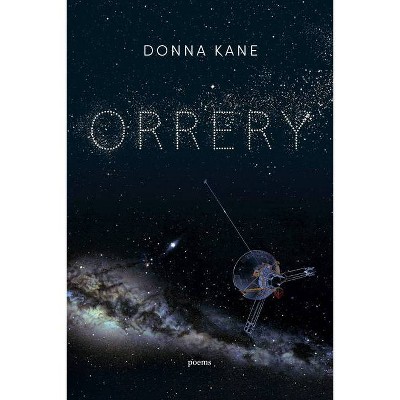 Orrery - by  Donna Kane (Paperback)