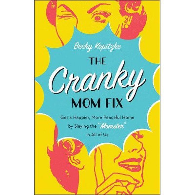 Cranky Mom Fix - (Paperback)