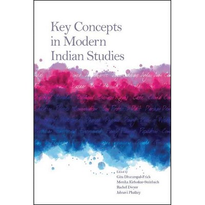 Key Concepts in Modern Indian Studies - by  Rachel Dwyer (Hardcover)