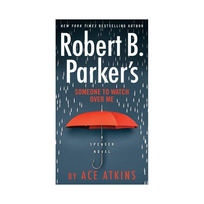 Robert B. Parker's Someone to Watch Over Me - (Spenser) by  Ace Atkins (Paperback), 1 of 2