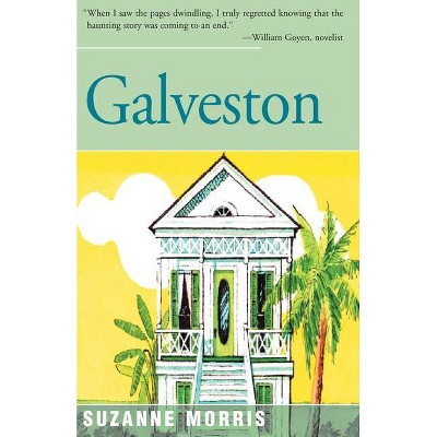 Galveston - by  Suzanne Morris (Paperback)