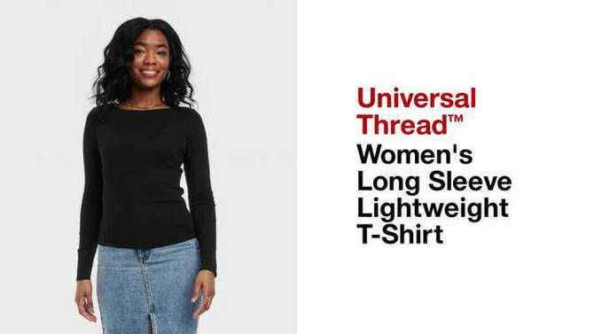 Women's Long Sleeve Lightweight T-Shirt - Universal Thread™, 2 of 7, play video