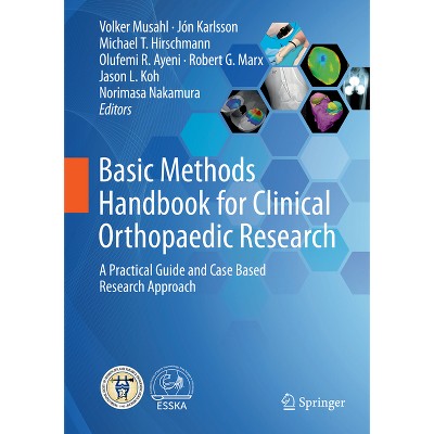 Basic Methods Handbook for Clinical Orthopaedic Research - (Hardcover)