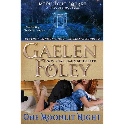 One Moonlit Night (Moonlight Square - by  Gaelen Foley (Paperback)