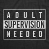 Womens Adult Supervision Needed T Shirt Funny Sarcastic Warning Label Joke Graphic Tee For Ladies - Crazy Dog Women's T Shirt - 2 of 4