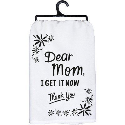 Primitives By Kathy Dear Mom I Get It Now Thank You Kitchen Towel - 28 ...