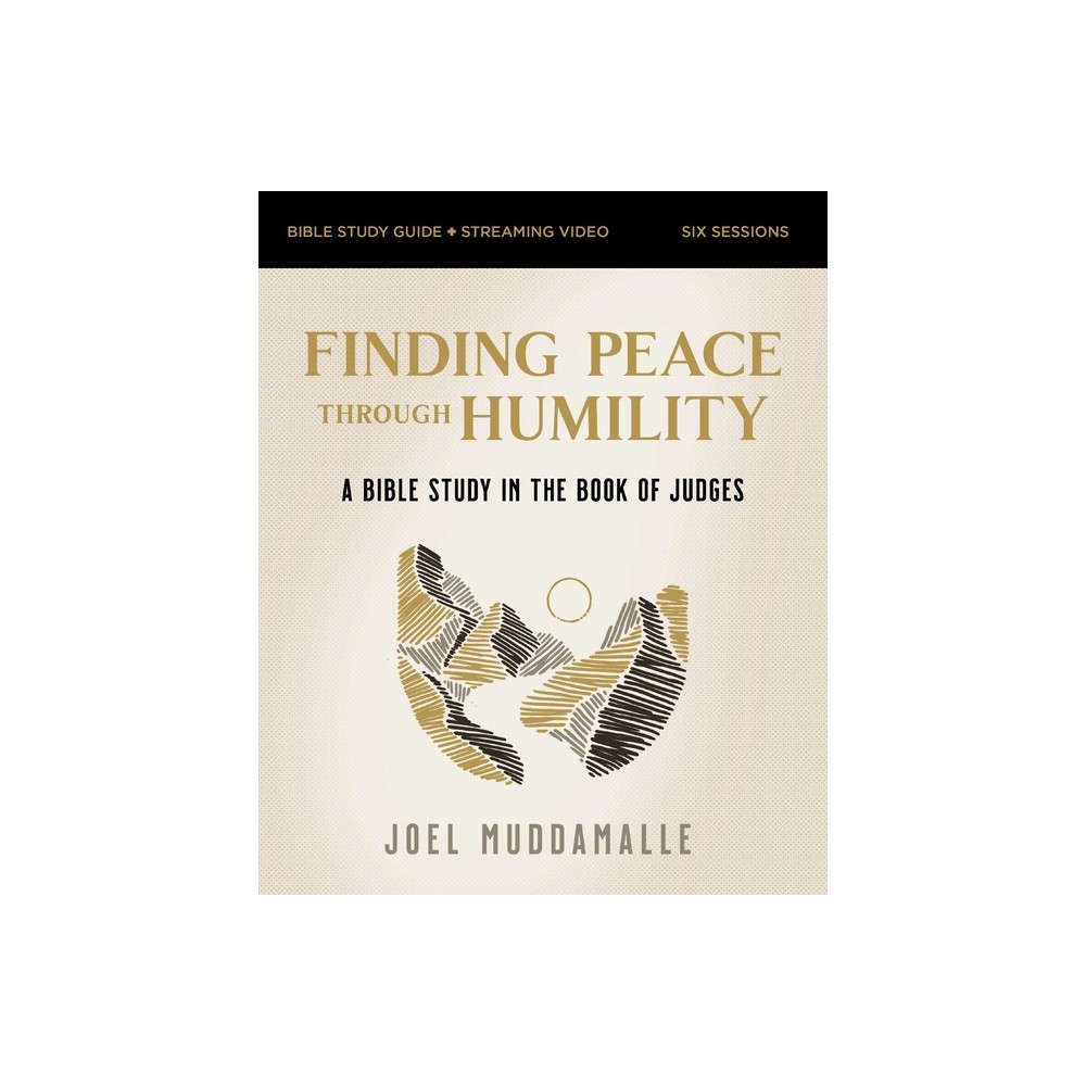 Finding Peace Through Humility Bible Study Guide Plus Streaming Video - by Joel Muddamalle (Paperback)