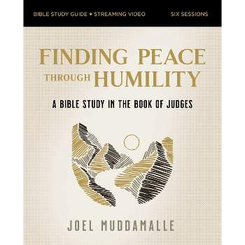 Finding Peace Through Humility Bible Study Guide Plus Streaming Video - by  Joel Muddamalle (Paperback)