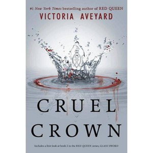 Cruel Crown - (Red Queen Novella) by  Victoria Aveyard (Paperback) - 1 of 1