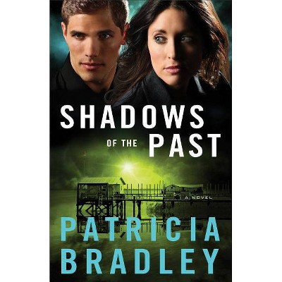 Shadows of the Past - (Logan Point) by  Patricia Bradley (Paperback)