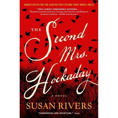 The Second Mrs. Hockaday - by  Susan Rivers (Paperback)