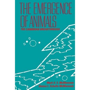 The Emergence of Animals - (Critical Moments and Perspectives in Earth History and Paleo) by  Mark A S McMenamin & Dianna McMenamin (Paperback) - 1 of 1