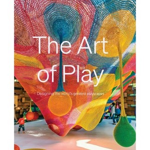 The Art of Play - by  Emmy Watts (Hardcover) - 1 of 1
