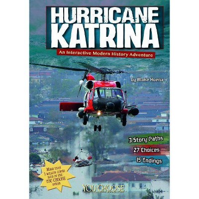 Hurricane Katrina - (You Choose: Modern History) by  Blake Hoena (Paperback)