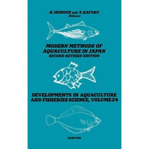 Modern Methods of Aquaculture in Japan - (Developments in Aquaculture and Fisheries Science) 2nd Edition by  H Ikenoue & T Kafuku (Hardcover) - 1 of 1