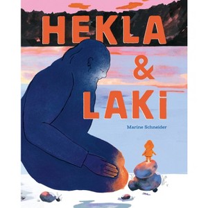 Hekla and Laki - by  Marine Schneider (Hardcover) - 1 of 1