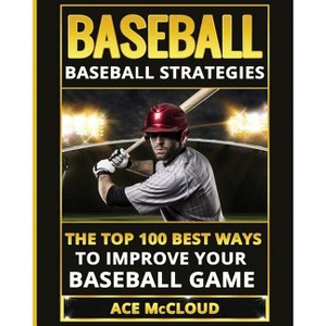 Baseball - (Best Strategies Exercises Nutrition & Training) by  Ace McCloud (Paperback) - 1 of 1