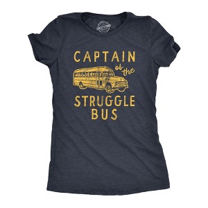 Womens Captain Of The Struggle Bus T Shirt Funny Sarcastic School Bus Graphic Novelty Tee For Ladies - Crazy Dog Women's T Shirt - 1 of 4