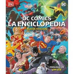 DC Comics La Enciclopedia Nueva Edición (the DC Comics Encyclopedia New Edition) - by  Matthew K Manning (Hardcover) - 1 of 1