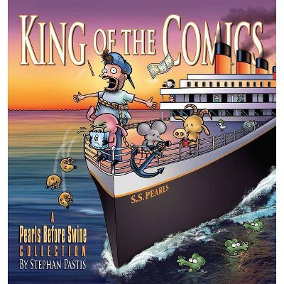 King of the Comics, 23 - (Pearls Before Swine) by  Stephan Pastis (Paperback)