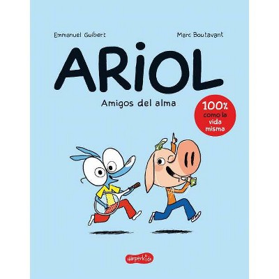 Ariol. Amigos del Alma (Happy as a Pig - Spanish Edition) - by  Emmanuel Guibert (Paperback)