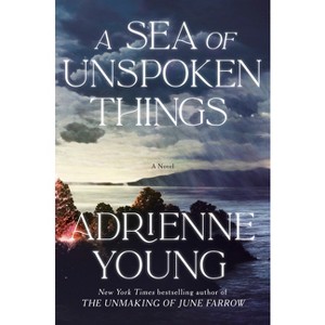 A Sea of Unspoken Things - by  Adrienne Young (Hardcover) - 1 of 1