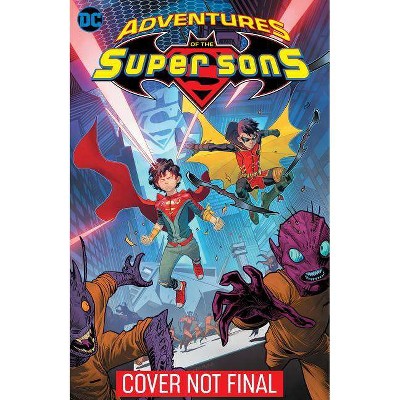 Adventures of the Super Sons Vol. 2: Little Monsters - by  Peter J Tomasi (Paperback)