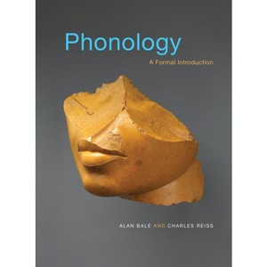 Phonology - by  Alan Bale & Charles Reiss (Paperback) - 1 of 1