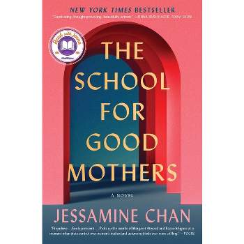 The School for Good Mothers - by  Jessamine Chan (Paperback)