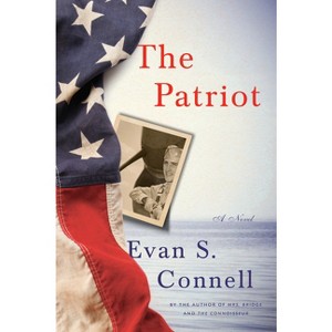 The Patriot - by  Evan S Connell (Paperback) - 1 of 1