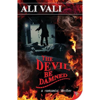 The Devil Be Damned - by  Ali Vali (Paperback)