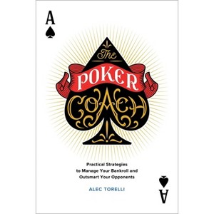 The Poker Coach - by  Alec Torelli (Paperback) - 1 of 1