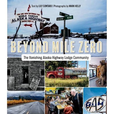 Beyond Mile Zero - by  Lily Gontard & Mark Kelly (Paperback)