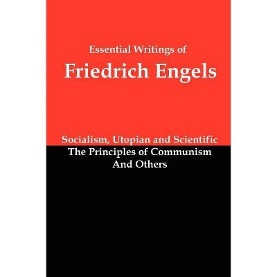 Essential Writings of Friedrich Engels - (Paperback)