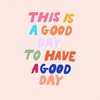 Rhianna Marie Chan This Is A Good Day To Have A Good Day Shower Curtain Pink - Deny Designs - 3 of 3