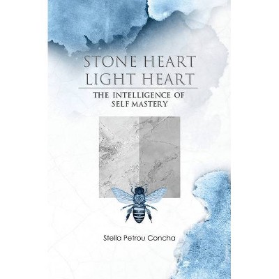 Stone Heart, Light Heart - by  Stella Petrou Concha (Paperback)