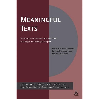 Meaningful Texts - (Corpus and Discourse) by  Geoff Barnbrook & Pernilla Danielsson (Paperback)