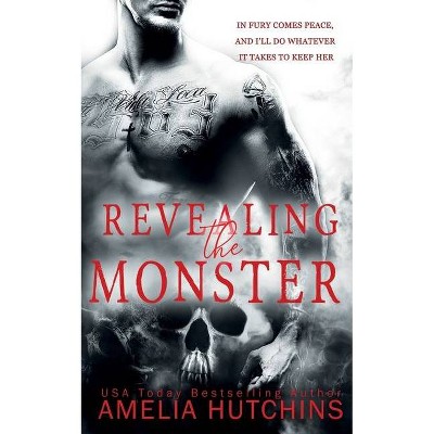 Revealing the Monster - by  Amelia Hutchins (Paperback)