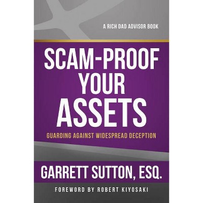 Scam-Proof Your Assets - by  Garrett Sutton (Paperback)