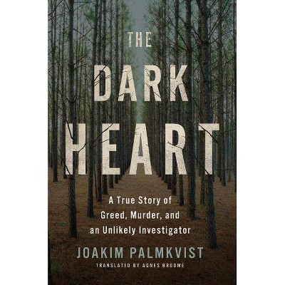  The Dark Heart - by  Joakim Palmkvist (Paperback) 