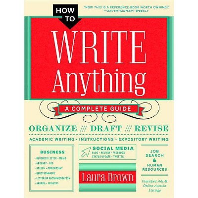  How to Write Anything - by  Laura Brown (Paperback) 