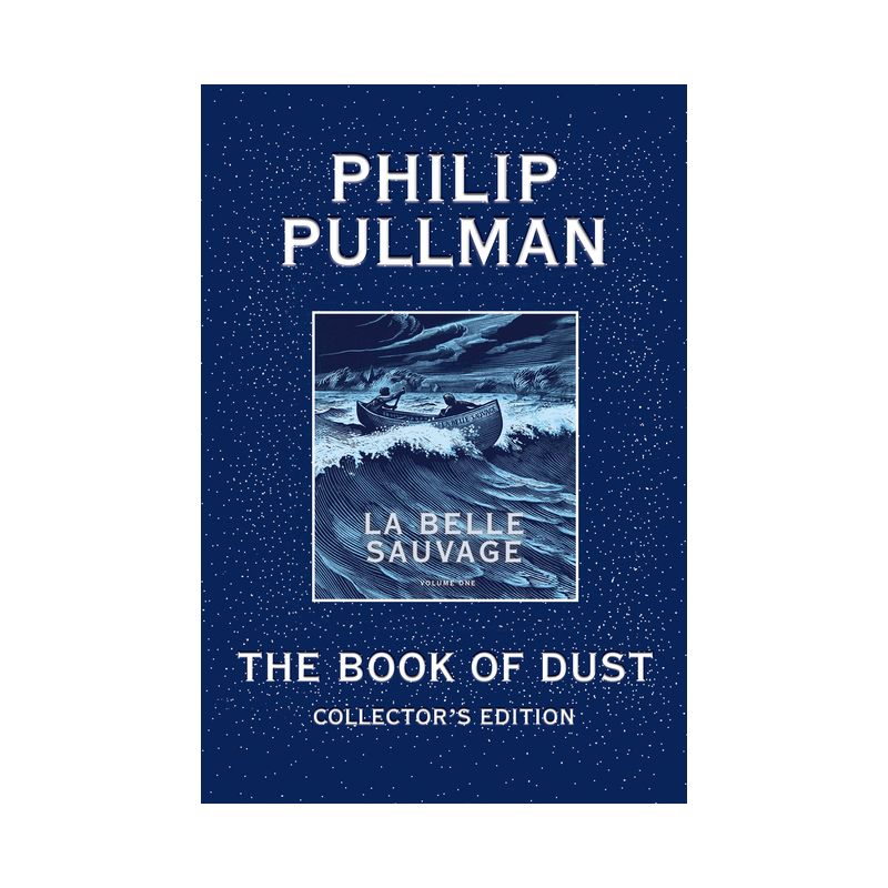 The Book of Dust: La Belle Sauvage Collector's Edition (Book of Dust, Volume 1) - by  Philip Pullman (Hardcover), 1 of 2