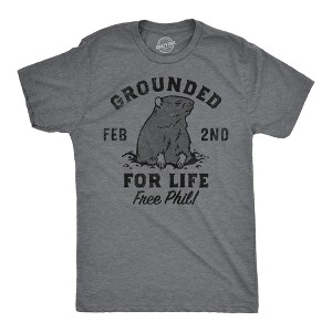 Mens Grounded For Life T Shirt Funny Groundhogs Day Joke Tee For Guys - Crazy Dog Men's T Shirt - 1 of 4