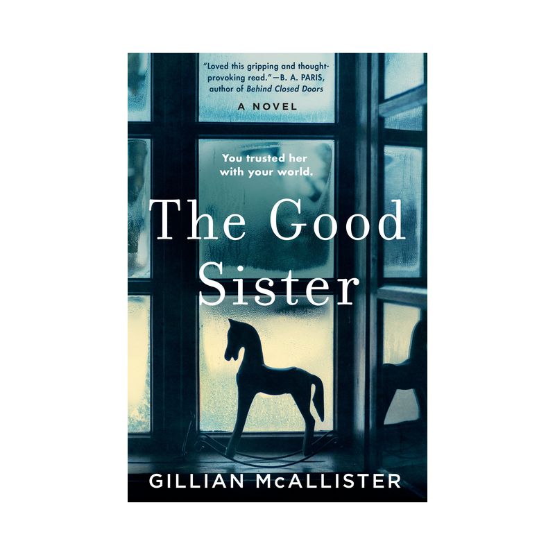 The Good Sister - by  Gillian McAllister (Paperback), 1 of 2