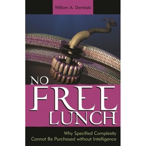 No Free Lunch - by  William A Dembski (Hardcover) - 1 of 1