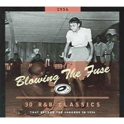 Various - Blowing The Fuse 30 R&B Classics That Rocked The Jukebox In 1956 (CD)