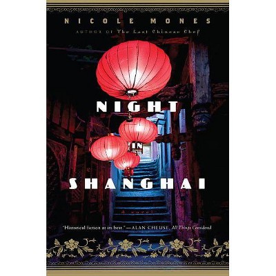 Night in Shanghai - by  Nicole Mones (Paperback)