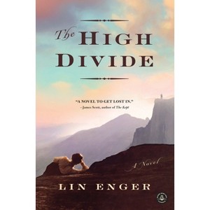 The High Divide - by  Lin Enger (Paperback) - 1 of 1