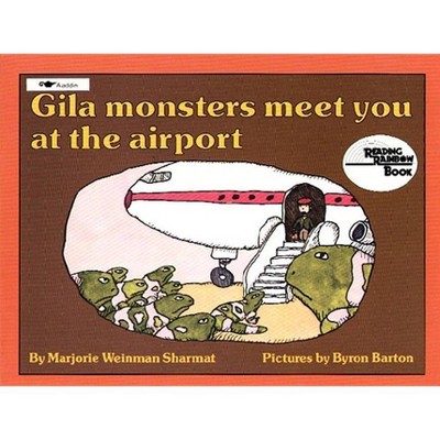 Gila Monsters Meet You at the Airport - (Reading Rainbow Books) by  Marjorie Weinman Sharmat (Paperback)