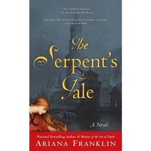 The Serpent's Tale - (Mistress of the Art of Death Novel) by  Ariana Franklin (Paperback) - 1 of 1